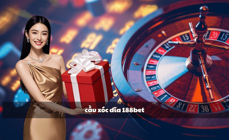 Cầu xóc dĩa 188bet